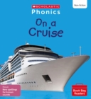 On a Cruise (Set 11) Matched to Little Wandle Letters and Sounds Revised - Book