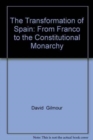 The Transformation of Spain : From Franco to the Constitutional Monarchy - Book
