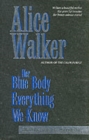 Her Blue Body Everything We Know : Earthling Poems, 1965-90 Complete - Book