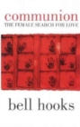 Communion : The Female Search for Love - Book