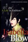 Isabella Blow : A Life in Fashion - Book