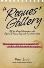 A Rogues' Gallery : Off the Record Encounters with Figures of Fame, Folly and Fun 1950-2000 - Book