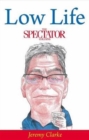 Low Life : The Spectator Columns - Book