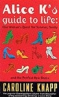 Alice K's Guide to Life - Book