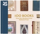 100 Books from the Libraries of the National Trust - Book