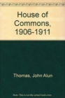 The House of Commons, 1906-1911 : An Analysis of its Economic and Social Character - Book