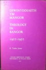 Diwinyddiaeth ym Mangor : Theology in Bangor - Book