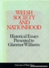 Welsh Society and Nationhood : Historical Essays Presented to Glanmor Williams - Book
