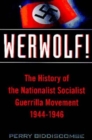 Werwolf! : History of the National Socialist Guerrilla Movement 1944-46 - Book