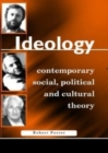 Ideology : Contemporary Social, Political and Cultural Theory - Book