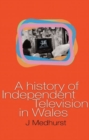 A History of Independent Television in Wales - Book