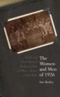 The Women and Men of 1926 : A Gender and Social History of the General Strike and Miners' Lockout in South Wales - Book