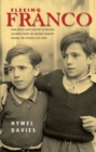 Fleeing Franco : How Wales Gave Shelter to Refugee Children from the Basque Country During the Spanish Civil War - Book