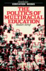 The Politics Of Multiracial Education - Book