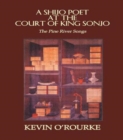 A Shijo Poet at the Court of King Sonjo : The Pine River Songs - Book