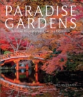 Paradise Gardens : Spiritual Inspiration and Earthly Expression - Book
