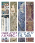 Charles Rennie Mackintosh and the Art of the Four - Book