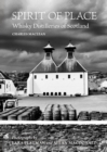 Spirit of Place : Whisky Distilleries of Scotland - Book