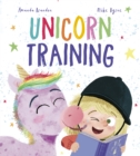 Unicorn Training : A Story About Patience and the Love for a Pet - Book
