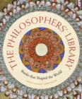 The Philosophers' Library : Books that Shaped the World - Book