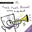 Toot, Toot, Boom! Listen To The Band : A Book with Sounds - Book