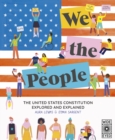 We The People : The United States Constitution Explored and Explained - eBook