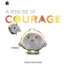 A Little Bit of Courage - Book