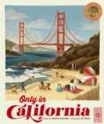 Only in California : Weird and Wonderful Facts About The Golden State Volume 1 - Book