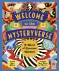 Welcome to the Mysteryverse : A World of Unsolved Wonders - Book