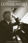 The Music of Lutoslawski : Expanded Third Edition - Book