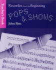 Recorder from the Beginning : Pops & Shows Teacher - Book