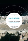 Moonrise : The Golden Age of Lunar Adventures - Book