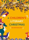 A Children's Literary Christmas : An Anthology - Book