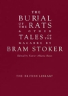 The Burial of the Rats : And Other Tales of the Macabre by Bram Stoker - Book