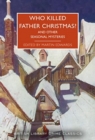Who Killed Father Christmas? : And Other Seasonal Mysteries - Book