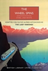 The Wheel Spins : aka The Lady Vanishes - Book