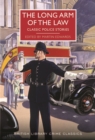 The Long Arm of the Law : Classic Police Stories - Book