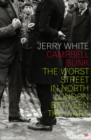 Campbell Bunk : The Worst Street in North London Between the Wars - Book