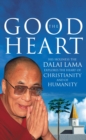 The Good Heart : His Holiness the Dalai Lama - Book
