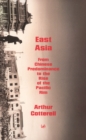 East Asia : From the Chinese Predominance to the Rise of the Pacific Rim - Book
