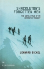 Shackleton's Forgotten Men : The Untold Tale of an Antarctic Tragedy - Book
