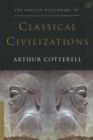 The Pimlico Dictionary Of Classical Civilizations - Book