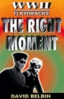 The Right Moment - Book