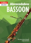 Abracadabra Bassoon (Pupil's Book) : The Way to Learn Through Songs and Tunes - Book