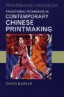 Traditional Techniques in Contemporary Chinese Printmaking - Book