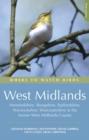 Where to Watch Birds in the West Midlands : Herefordshire, Shropshire, Staffordshire, Warwickshire, Worcestershire and the former West Midlands - Book