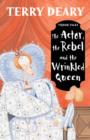 The Actor, the Rebel and the Wrinkled Queen - Book