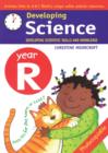 Developing Science: Year R : Developing Scientific Skills and Knowledge - Book