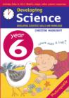 Developing Science: Year 6 : Developing Scientific Skills and Knowledge - Book