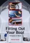 Fitting Out Your Boat : Fibreglass or Wood - Book